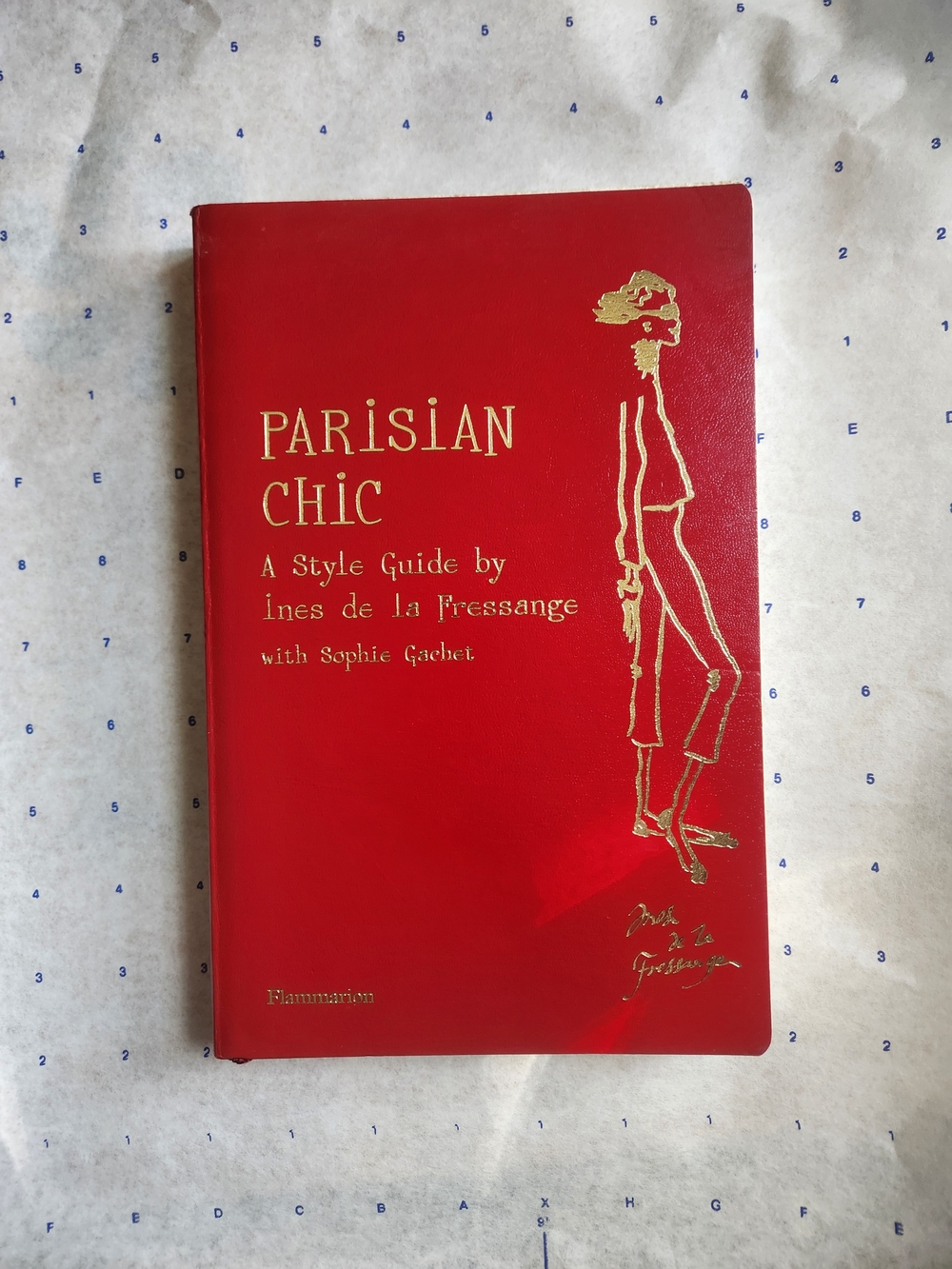 Parisian Chic: A Style Guide by Ines de la Fressange & Sophie Gachet